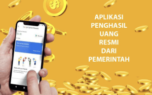 Aplikasi Penghasil Uang Resmi dari Pemerintah